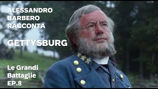 Le Grandi Battaglie: Gettysburg - Alessandro Barbero EP. 8