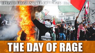 UPDATE FROM ISRAEL (OCT. 13) HAMAS calls for DAY OF RAGE