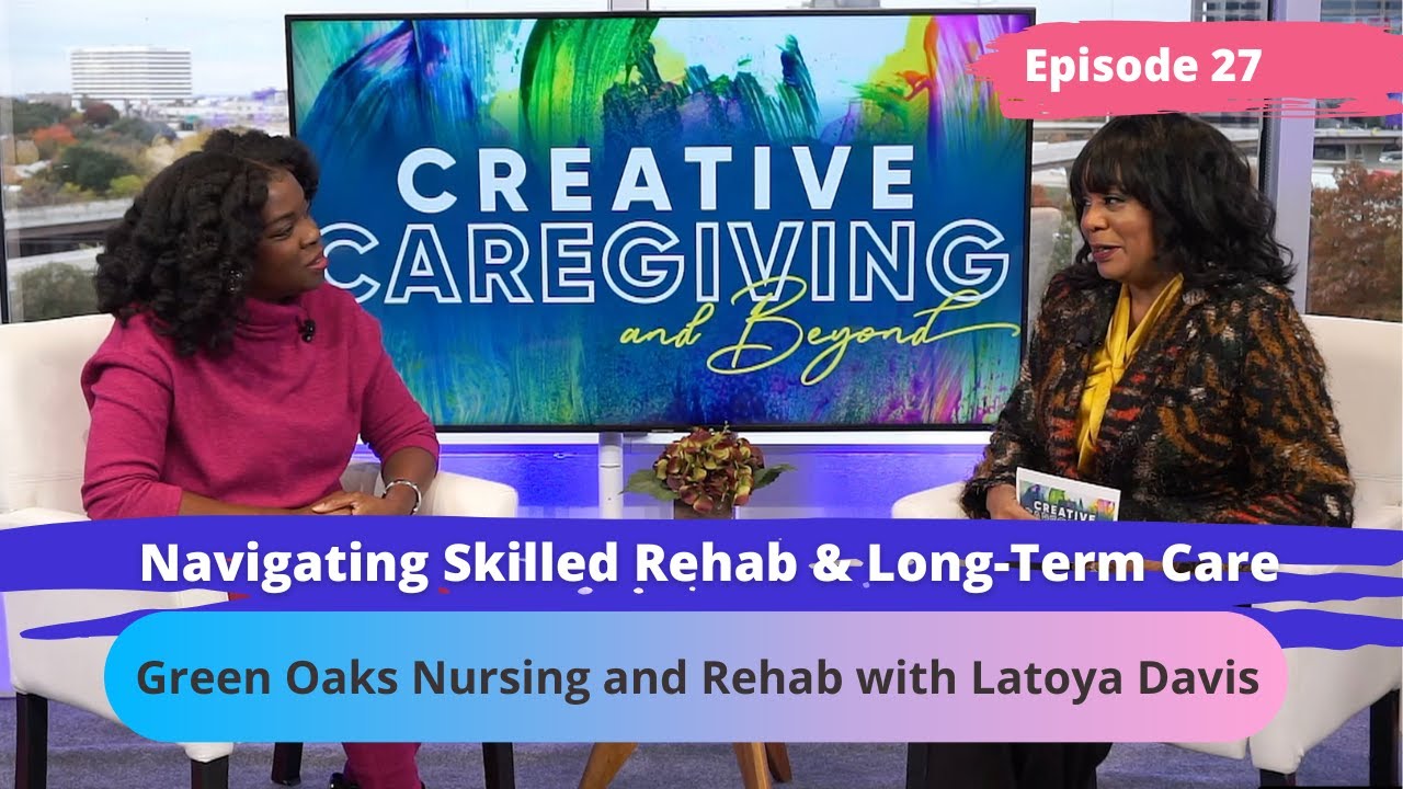 Navigating Skilled Rehab & Long-Term Care: What You Need to Know!