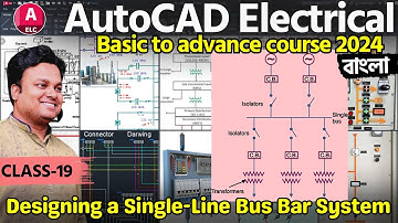Designing a Single-Line Bus Bar System in AutoCAD Electrical Class-19