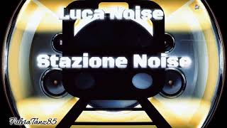 Luca Noise - Stazione Noise (Allontanarsi Dalla Linea Gialla)
