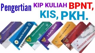 Bantuan Pemerintah (Pengertian & Macam2) PIP, KIS,PKH,BPNT