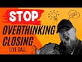 Stop Overthinking Closing [LIVE CALL]