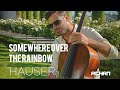 Somewhere over the rainbow  judy garland  cover cello by hauser lyrics