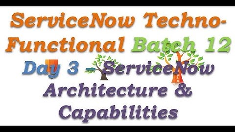 Batch 12 | Day 3 | ServiceNow Architecture & Capabilities #Shorts #Short