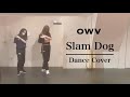 OWV - Slam Dog【踊ってみた】dance cover