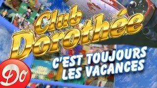 Video voorbeeld van "C'est toujours les vacances au Club Dorothée (Générique officiel)"