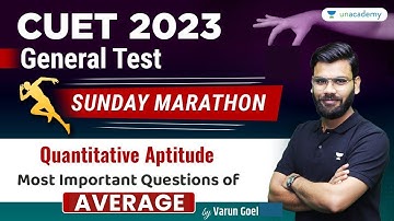 General Test | Sunday Marathon | Most Important Questions of Average | Quantitative Aptitude | CUET