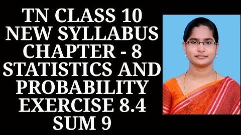 10th Maths Ch-8 Statistics and Probability | Ex-8.4 (9th sum) | Samacheer One plus One channel