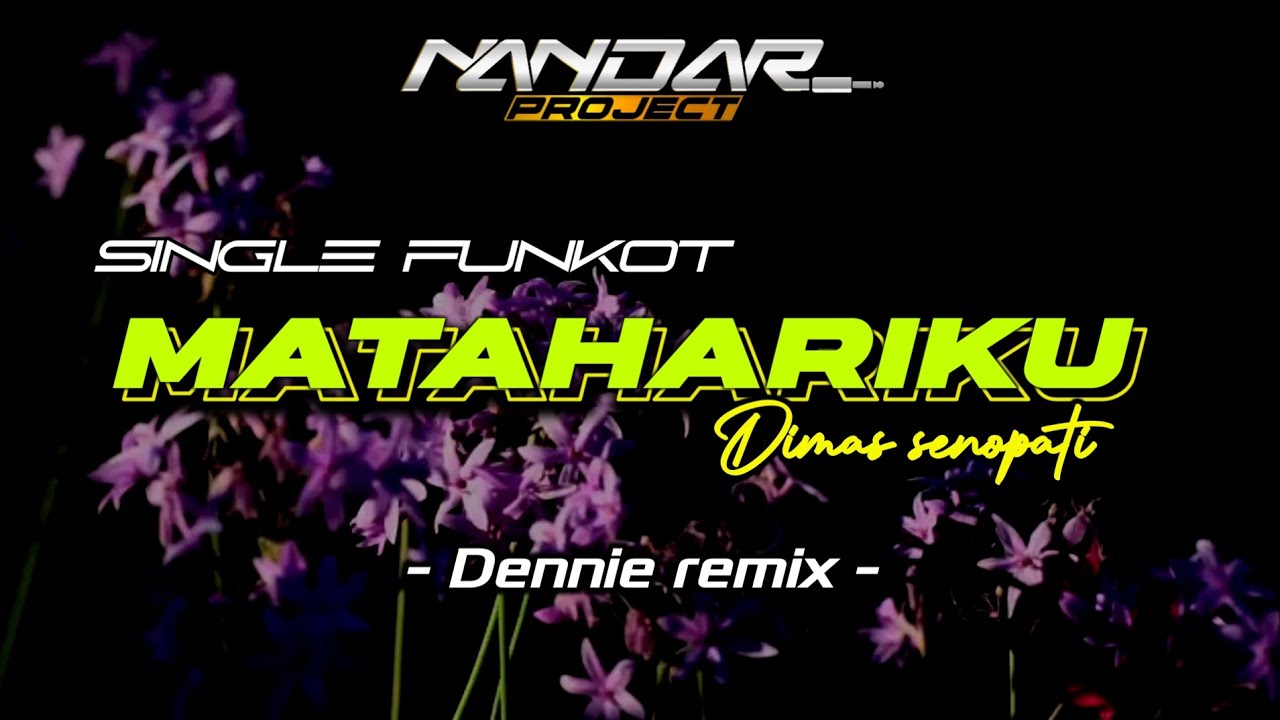 Funkot MATAHARIKU - Dimas senopati || By Dennie remix 