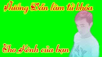 Cách Cài Đặt Từ Khóa Video Youtube Giúp Tăng Lượt Xem cho kênh cửa bạn