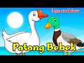 Lagu Anak Lucu - Potong Bebek Angsa - Lagu Anak Indonesia Terpopuler