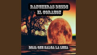 Deja Que Salga la Luna