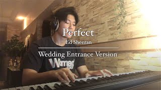 Video thumbnail of "Ed Sheeran - Perfect | Wedding Entrance Version | Piano Cover by James Wong"