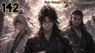 Raja Beladiri Mengguncang Semesta season 142