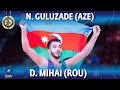 Nihad Guluzade (AZE) vs Denis Florin Mihai (ROU) - Final // U20 World Championships 2022