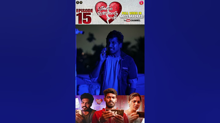 மச்சான் எங்கடா இருக்கீங்க | Meendum Unnodu Naan | Galatta Guru | Madrasi Media