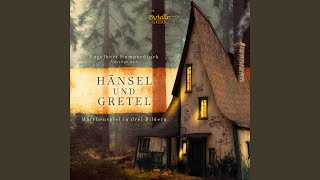 Hänsel und Gretel: Ein Männlein steht im Walde