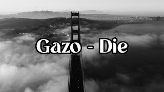 Gazo - Die (Paroles) (Lyrics)