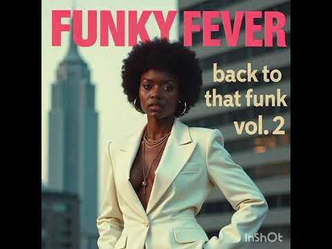 FUNKY FEVER Loving Sweet Devotion FUNK 2025