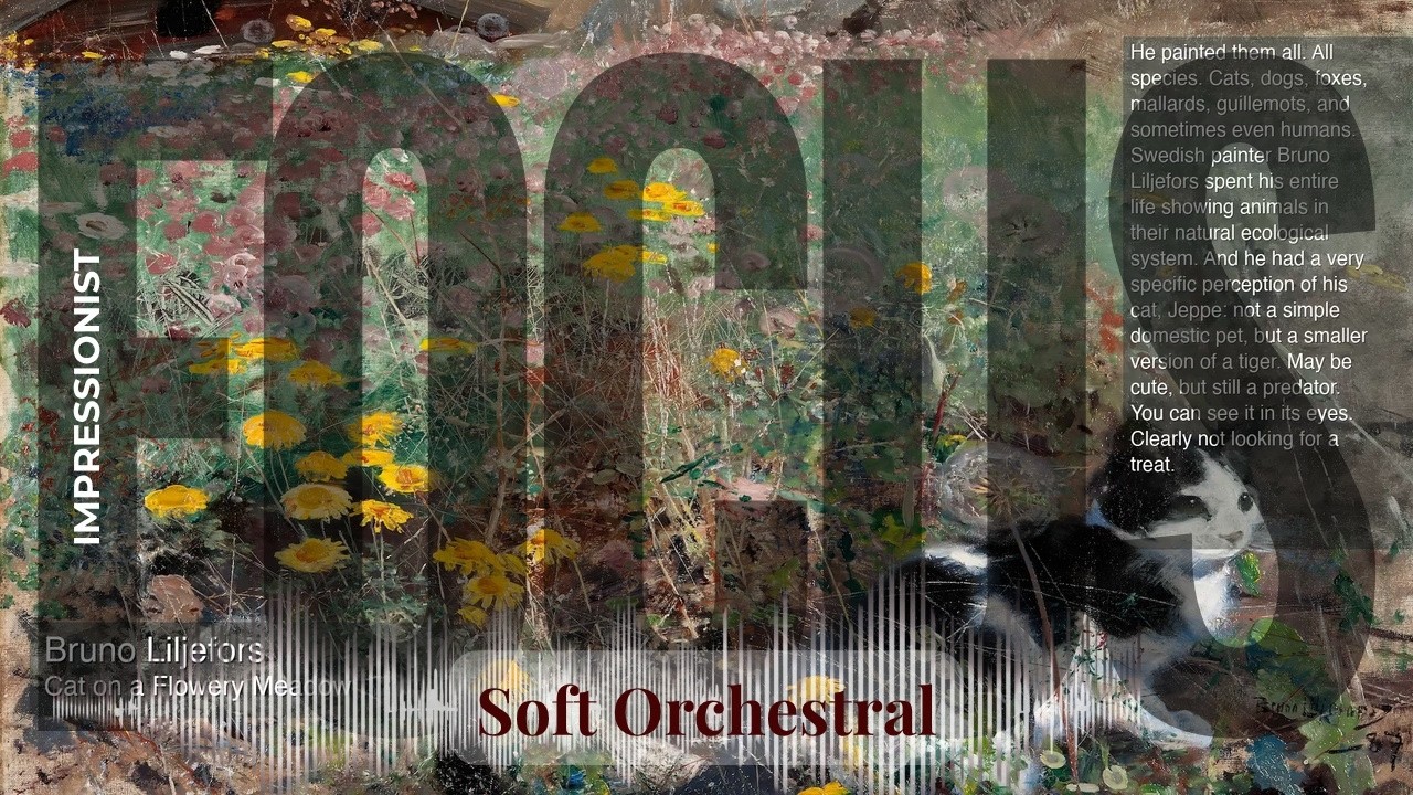 Focus - Soft Orchestral with Impressionist | Liljefors · Cat on a Flowery Meadow & others