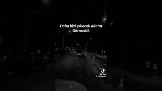 Gördük Gardaş Dostu Da Gördük Düşmanı Da Gördük..