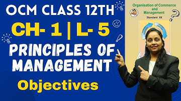 OCM Class 12th | Chapter 1 | Principles of Management | Lecture 5 | Prof. Heena Mistry |
