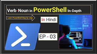 Verb-Noun in PowerShell In-Depth with Examples | Ep - 03 | Doovi
