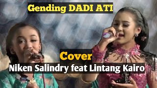 Gending 'DADI ATI' duet NIKEN SALINDRY feat LINTANG KAIRO Sinden Cilik Suara Merdu