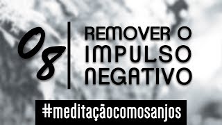 Meditação para remover a negatividade - Ian Mecler - Anjo 08 - Kahetel
