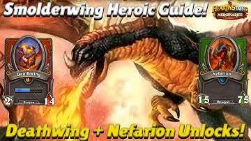 Smolderwing Heroic Guide! Deathwing + Nefarion Item Unlocks! - Hearthstone Mercenaries Guide