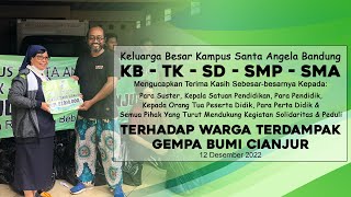 Kampus Santa Angela Bandung Solidaritas & Peduli Cianjur | KB - TK - SD - SMP - SMA #GempaCianjur