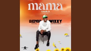 Mama I Made It (feat. Wayne & Tango)