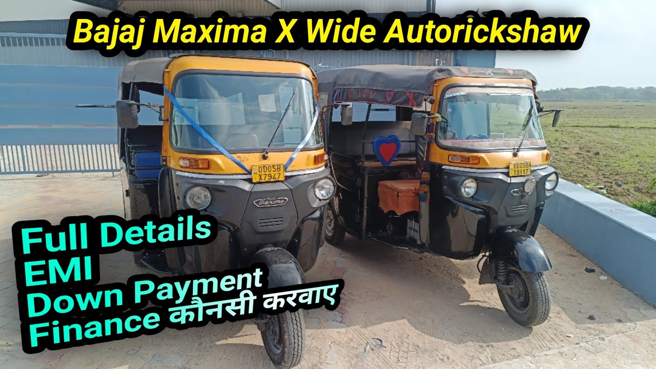 New Bajaj Maxima X Wide Auto-rickshaw Full Details Video Rs 60000/- Down Payment Monthly EMI...?
