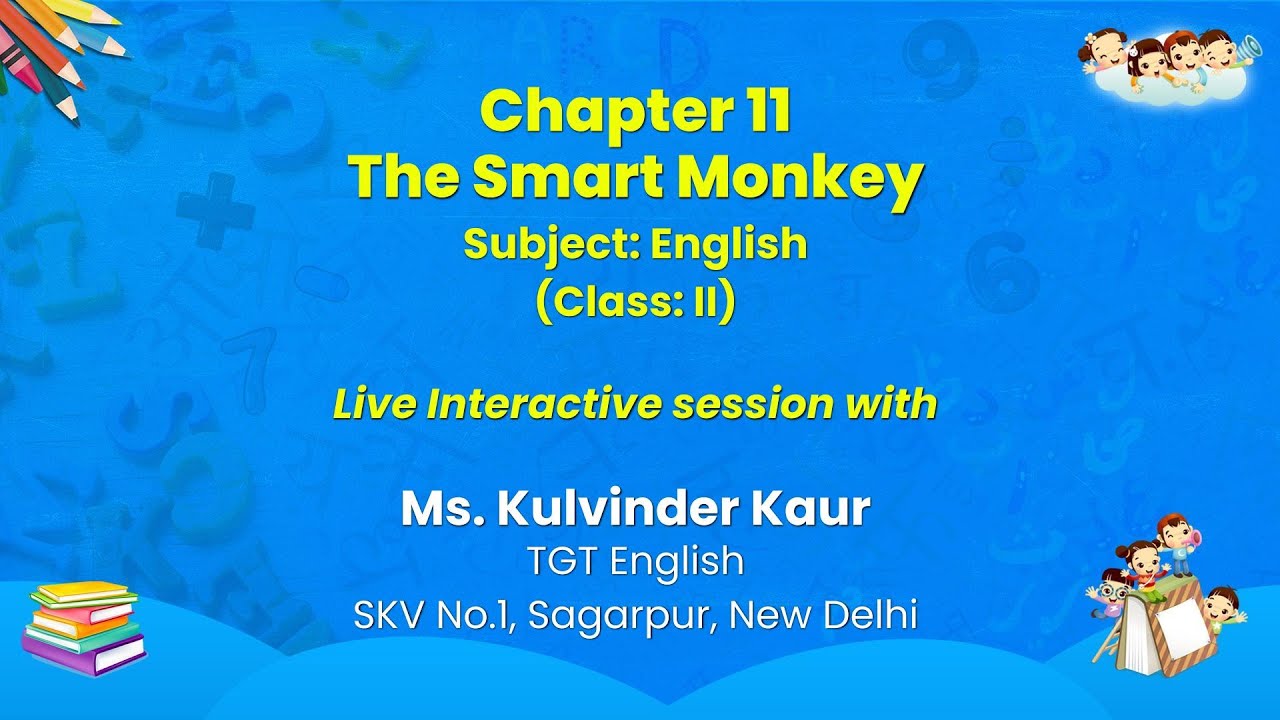 NCERT   Chapter 11 The Smart Monkey  Subject: English  Class: II    Live