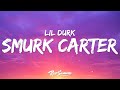 Lil Durk - Smurk Carter (Lyrics)