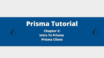 Prisma Tutorial - Chapter 2 - Prisma Client