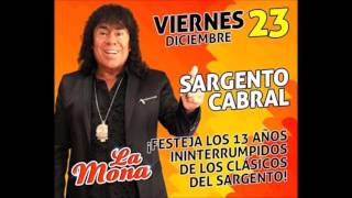 Video thumbnail of "LA MONA "EN HORABUENA" SARGENTO CABRAL CONSOLA FULL 23-12-16 PitufoDelSargento"