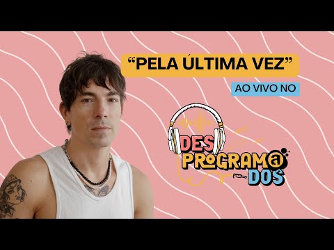 Di Ferrero - Pela Última Vez (AO VIVO NO DESPROGRAMADOS)