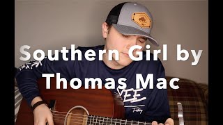 THOMAS MAC - Unreleased Original 'Southern Girl' by Thomas Mac 78,450 views 3 years ago 3 minutes, 14 seconds