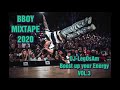 DJ - Legosam (Boost Up Your Energy Vol.3) Bboy Mixtape 2020