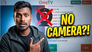 How To Use Ometv Without Camera Easy & Fast Method 2026
