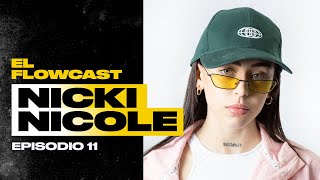 NICKI NICOLE: Mis inicios, BZRP, Paulo Londra, Trueno y 'Parte de Mí' | El Flowcast