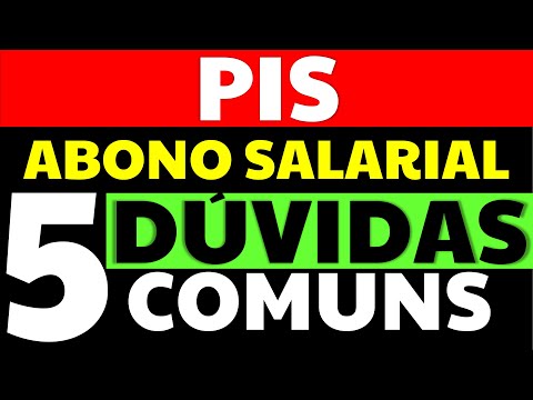 5 DÚVIDAS COMUNS SOBRE O PIS OU ABONO SALARIAL