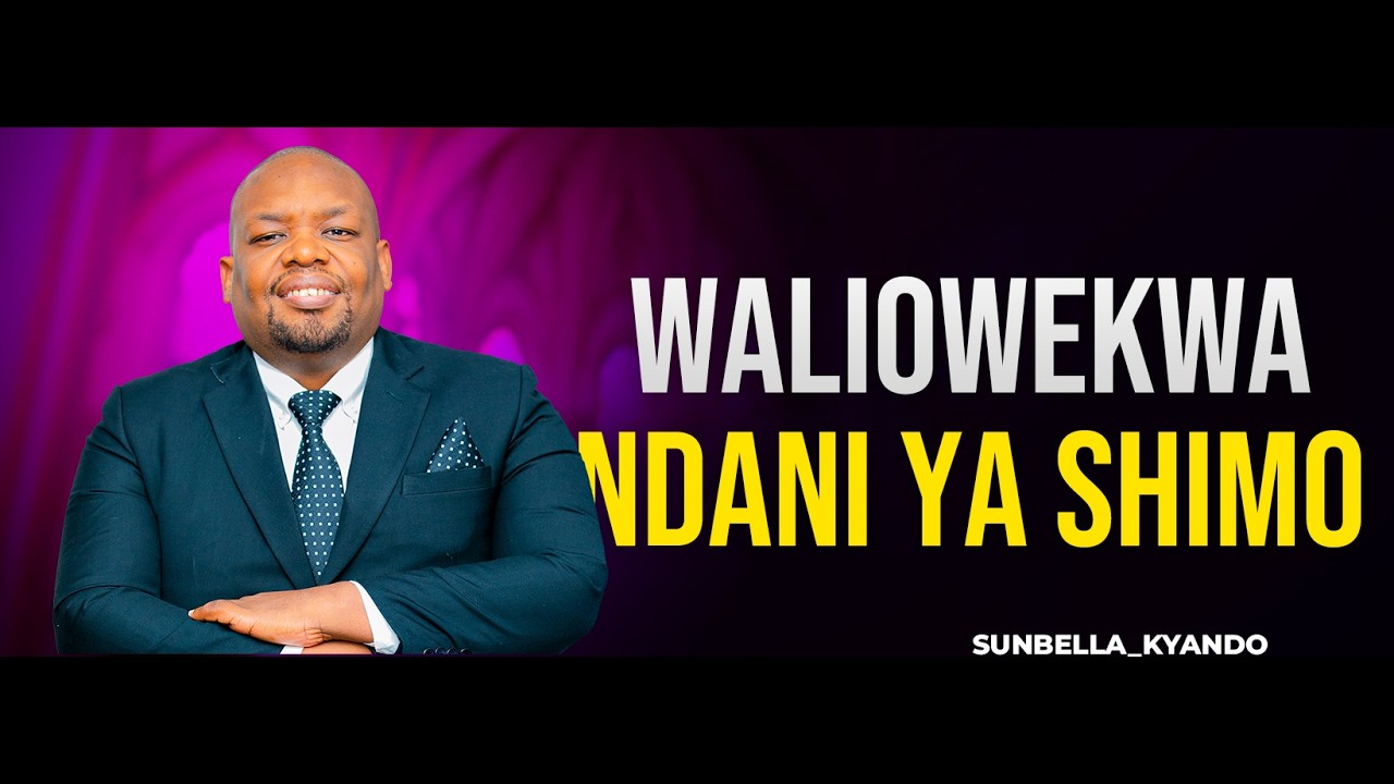 WALIOWEKWA NDANI YA SHIMO - BISHOP SUNBELLA KYANDO