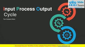 Input Process Output Cycle PowerPoint Presentation Slides