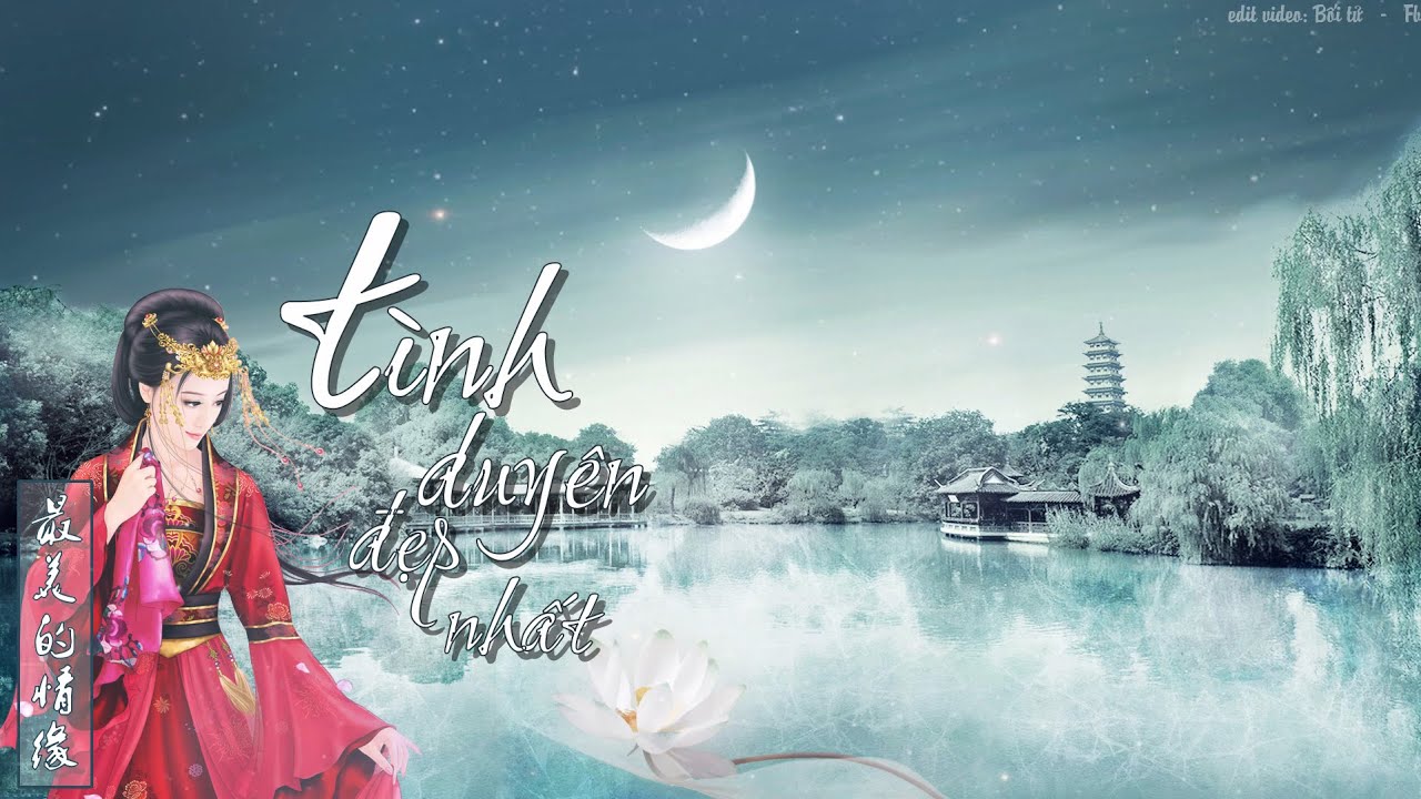 Vietsub - Pinyin | Tình duyên đẹp nhất - Nguỵ Tân Vũ | 最美的情缘 - 魏新雨