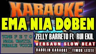 KARAOKE EMA NIA DOBEN - TONE FETO (ZELLY BARRETO Ft UI EKIL)