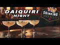 Drinking Buddies Ep. 16 - Daiquiri Night _ Featureing Rob's Home Bar &amp;  The Progress Bar