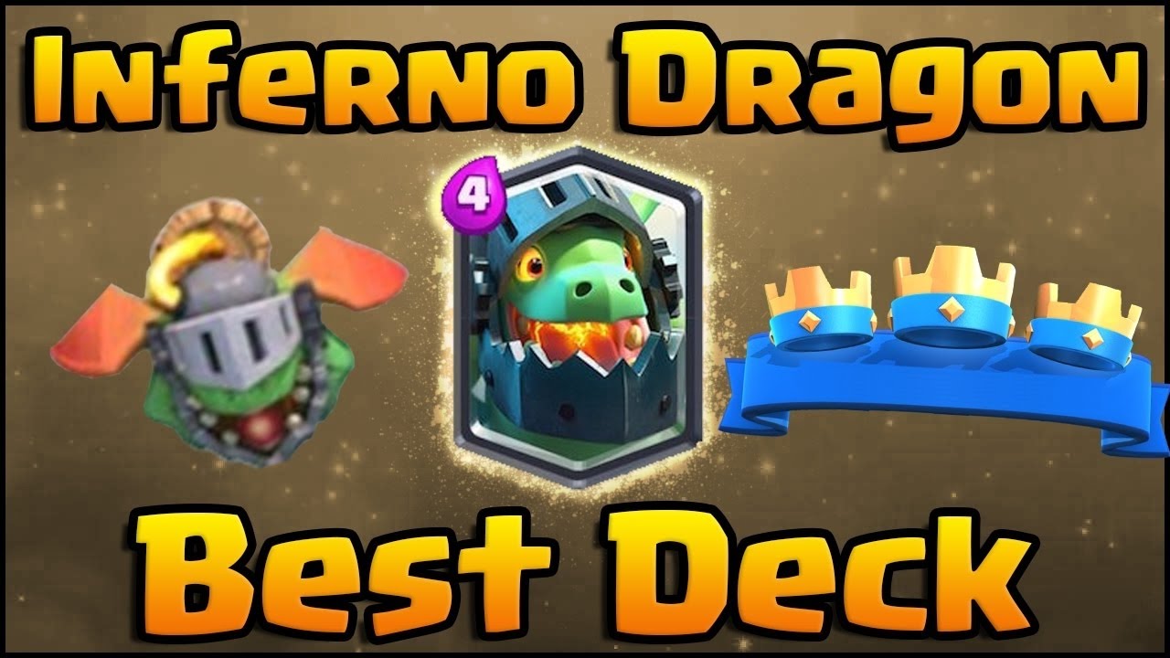 Clash Royale Best Inferno Dragon Deck